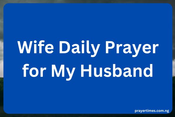 Wife Daily Prayer for My Husband