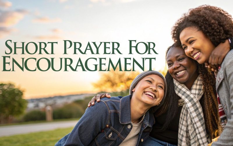 Short Prayer for Encouragement