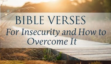 Bible Verses For Insecurity And How to Overcome It