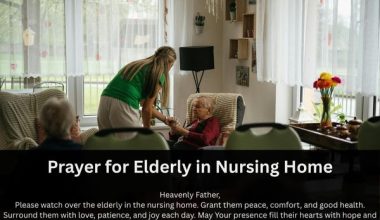 Prayer for Elderly in Nursing Home​
