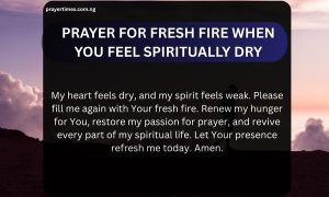 Prayer for Fresh Fire When You Feel Spiritually Dry