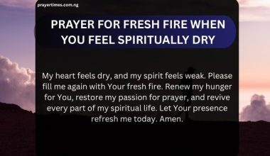 Prayer for Fresh Fire When You Feel Spiritually Dry